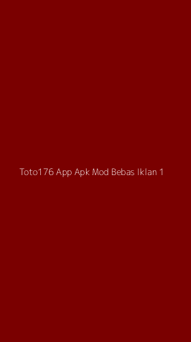 Tampilan Antarmuka Aplikasi Toto176 App Apk Mod Bebas Iklan - 1