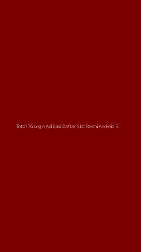 Tampilan Antarmuka Aplikasi Toto176 Login Aplikasi Daftar Slot Resmi Android - 3