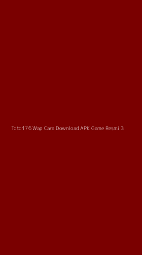 Tampilan Antarmuka Aplikasi Toto176 Wap Cara Download Apk Game Resmi - 3