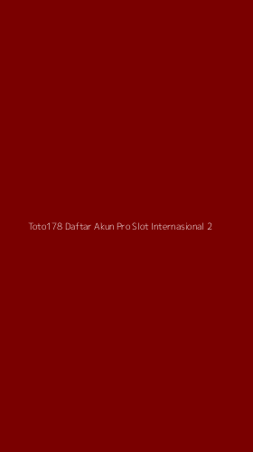Tampilan Antarmuka Aplikasi Toto178 Daftar Akun Pro Slot Internasional - 2