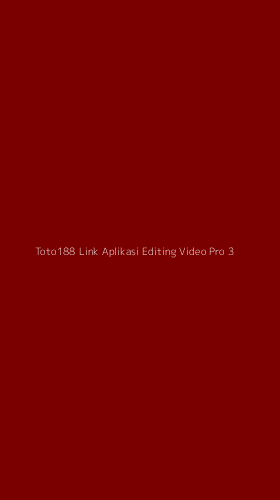 Tampilan Antarmuka Aplikasi Toto188 Link Aplikasi Editing Video Pro - 3