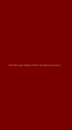 Tampilan Antarmuka Aplikasi Toto228 Login Aplikasi Daftar Slot Resmi Android - 4