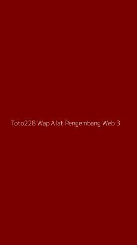 Tampilan Antarmuka Aplikasi Toto228 Wap Alat Pengembang Web - 3