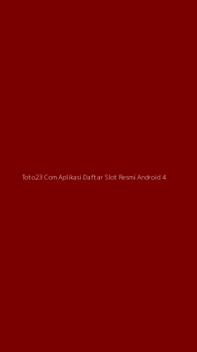 Tampilan Antarmuka Aplikasi Toto23 Com Aplikasi Daftar Slot Resmi Android - 4