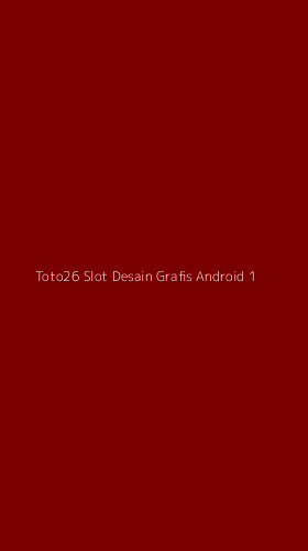 Tampilan Antarmuka Aplikasi Toto26 Slot Desain Grafis Android - 1