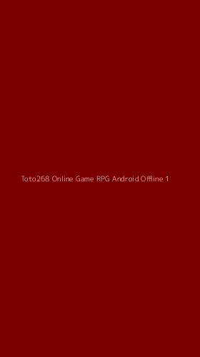 Tampilan Antarmuka Aplikasi Toto268 Online Game Rpg Android Offline - 1