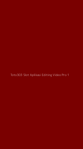 Tampilan Antarmuka Aplikasi Toto303 Slot Aplikasi Editing Video Pro - 1