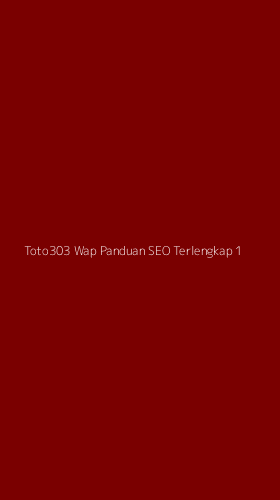 Tampilan Antarmuka Aplikasi Toto303 Wap Panduan Seo Terlengkap - 1