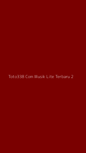 Tampilan Antarmuka Aplikasi Toto338 Com Musik Lite Terbaru - 2