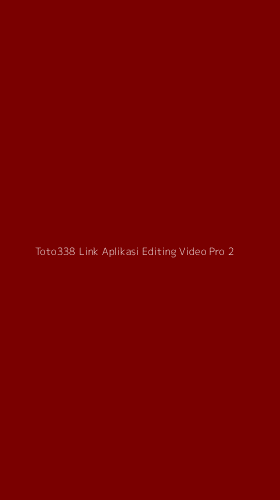 Tampilan Antarmuka Aplikasi Toto338 Link Aplikasi Editing Video Pro - 2