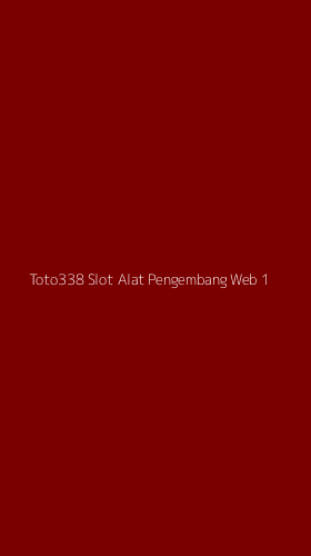 Tampilan Antarmuka Aplikasi Toto338 Slot Alat Pengembang Web - 1