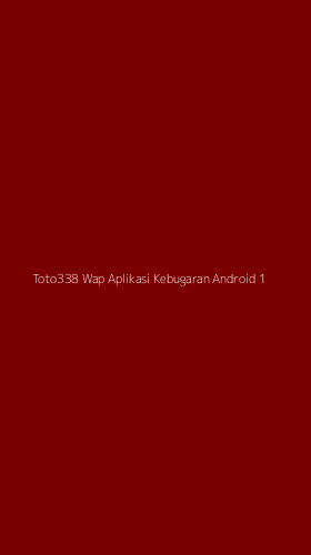 Tampilan Antarmuka Aplikasi Toto338 Wap Aplikasi Kebugaran Android - 1