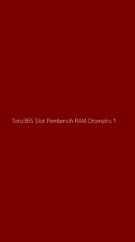Tampilan Antarmuka Aplikasi Toto365 Slot Pembersih Ram Otomatis - 1