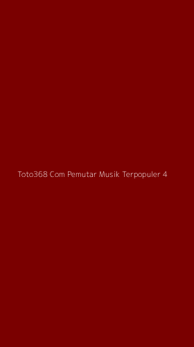 Tampilan Antarmuka Aplikasi Toto368 Com Pemutar Musik Terpopuler - 4