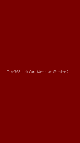 Tampilan Antarmuka Aplikasi Toto368 Link Cara Membuat Website - 2