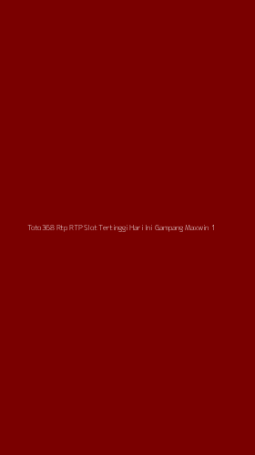 Tampilan Antarmuka Aplikasi Toto368 Rtp Rtp Slot Tertinggi Hari Ini Gampang Maxwin - 1