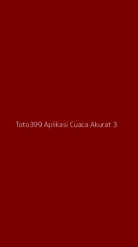 Tampilan Antarmuka Aplikasi Toto399 Aplikasi Cuaca Akurat - 3