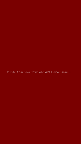 Tampilan Antarmuka Aplikasi Toto46 Com Cara Download Apk Game Resmi - 3