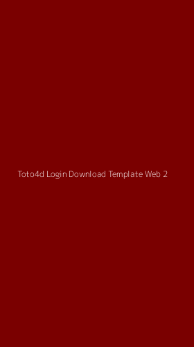 Tampilan Antarmuka Aplikasi Toto4d Login Download Template Web - 2