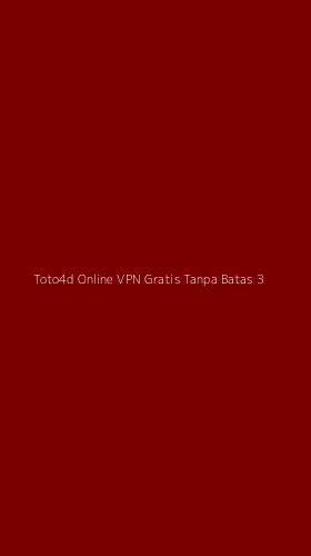 Tampilan Antarmuka Aplikasi Toto4d Online Vpn Gratis Tanpa Batas - 3