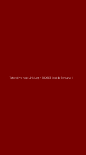 Tampilan Antarmuka Aplikasi Toto4dlive App Link Login Sbobet Mobile Terbaru - 1