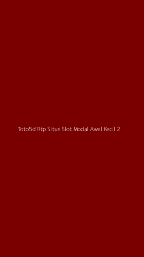 Tampilan Antarmuka Aplikasi Toto5d Rtp Situs Slot Modal Awal Kecil - 2