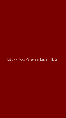Tampilan Antarmuka Aplikasi Toto77 App Perekam Layar Hd - 2