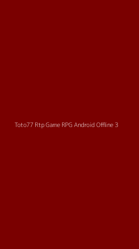 Tampilan Antarmuka Aplikasi Toto77 Rtp Game Rpg Android Offline - 3