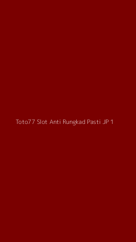 Tampilan Antarmuka Aplikasi Toto77 Slot Anti Rungkad Pasti Jp - 1