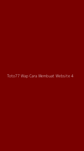 Tampilan Antarmuka Aplikasi Toto77 Wap Cara Membuat Website - 4