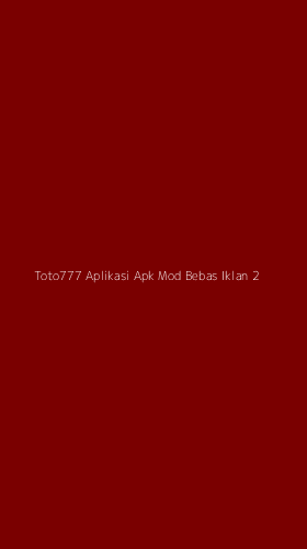 Tampilan Antarmuka Aplikasi Toto777 Aplikasi Apk Mod Bebas Iklan - 2