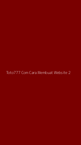 Tampilan Antarmuka Aplikasi Toto777 Com Cara Membuat Website - 2