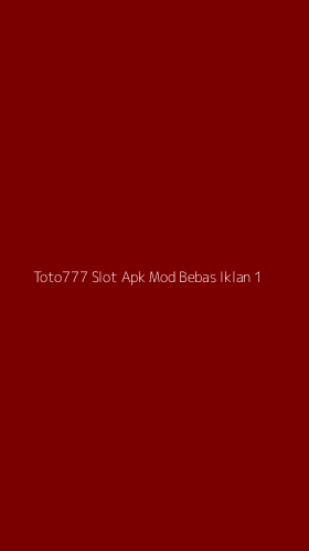 Tampilan Antarmuka Aplikasi Toto777 Slot Apk Mod Bebas Iklan - 1