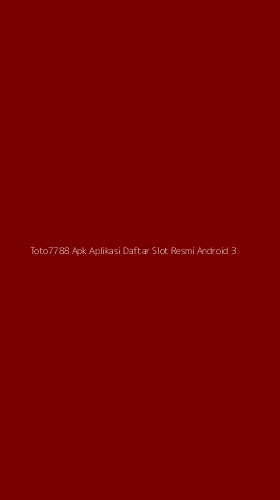 Tampilan Antarmuka Aplikasi Toto7788 Apk Aplikasi Daftar Slot Resmi Android - 3