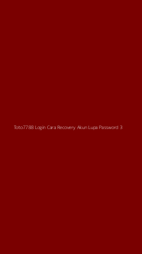 Tampilan Antarmuka Aplikasi Toto7788 Login Cara Recovery Akun Lupa Password - 3