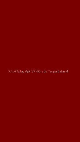 Tampilan Antarmuka Aplikasi Toto77play Apk Vpn Gratis Tanpa Batas - 4