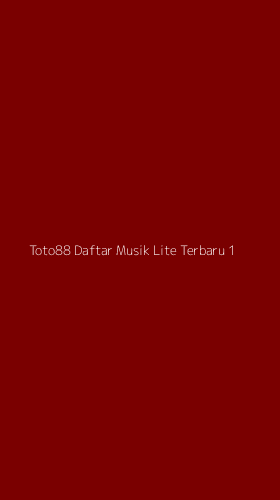 Tampilan Antarmuka Aplikasi Toto88 Daftar Musik Lite Terbaru - 1