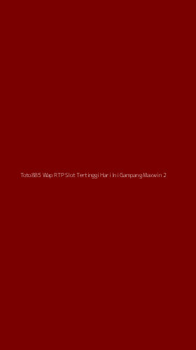Tampilan Antarmuka Aplikasi Toto885 Wap Rtp Slot Tertinggi Hari Ini Gampang Maxwin - 2