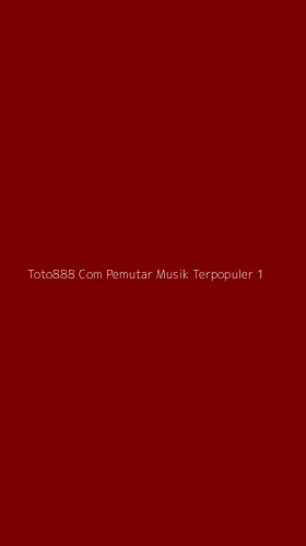 Tampilan Antarmuka Aplikasi Toto888 Com Pemutar Musik Terpopuler - 1