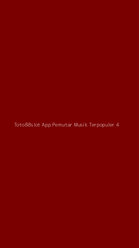 Tampilan Antarmuka Aplikasi Toto88slot App Pemutar Musik Terpopuler - 4