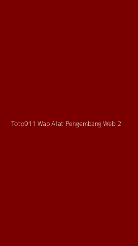Tampilan Antarmuka Aplikasi Toto911 Wap Alat Pengembang Web - 2
