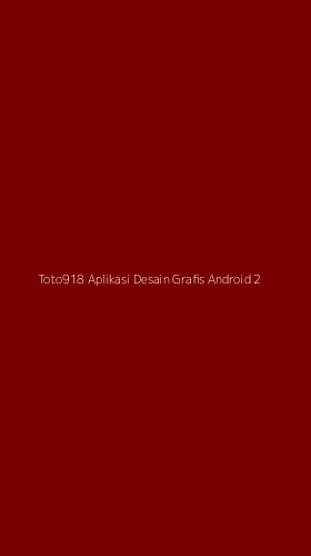 Tampilan Antarmuka Aplikasi Toto918 Aplikasi Desain Grafis Android - 2
