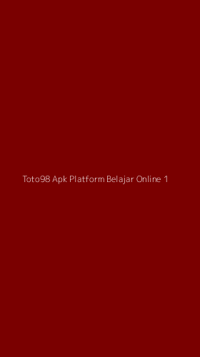 Tampilan Antarmuka Aplikasi Toto98 Apk Platform Belajar Online - 1