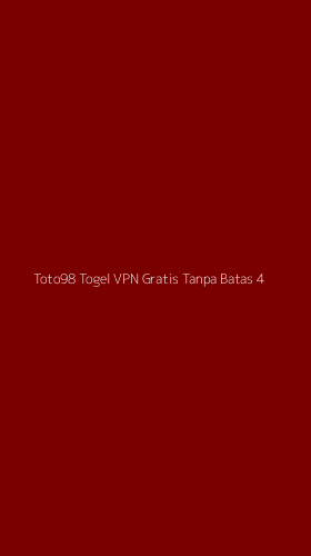 Tampilan Antarmuka Aplikasi Toto98 Togel Vpn Gratis Tanpa Batas - 4