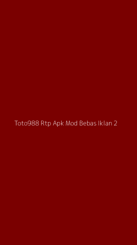 Tampilan Antarmuka Aplikasi Toto988 Rtp Apk Mod Bebas Iklan - 2