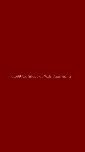 Tampilan Antarmuka Aplikasi Toto99 App Situs Slot Modal Awal Kecil - 2