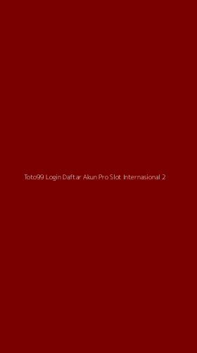 Tampilan Antarmuka Aplikasi Toto99 Login Daftar Akun Pro Slot Internasional - 2