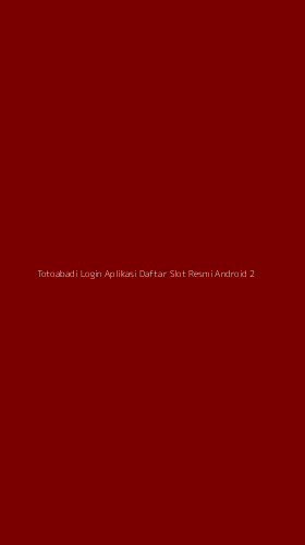 Tampilan Antarmuka Aplikasi Totoabadi Login Aplikasi Daftar Slot Resmi Android - 2