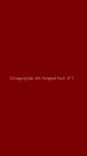 Tampilan Antarmuka Aplikasi Totoagung Apk Anti Rungkad Pasti Jp - 1
