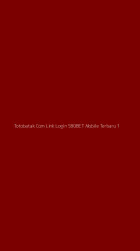 Tampilan Antarmuka Aplikasi Totobatak Com Link Login Sbobet Mobile Terbaru - 1
